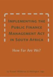 book Implementing the Public Finance Management Act in South Africa : How Far Are We?