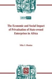 book The Economic and Social Impact of Privatisation of State-Owned Enterprises in Africa