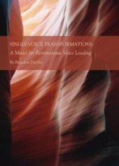 book Single-Voice Transformations : A Model for Parsimonious Voice Leading