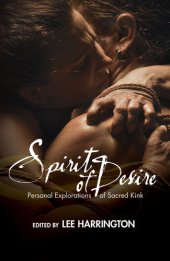 book Spirit of Desire: Personal Explorations of Sacred Kink