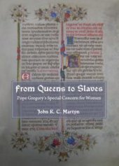 book From Queens to Slaves : Pope Gregory's Special Concern for Women