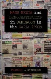 book Mass Media and Democratisation in Cameroon in the Early 1990s