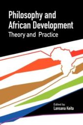 book Philosophy and African Development : Theory and Practice