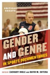 book Gender and Genre in Sports Documentaries : Critical Essays