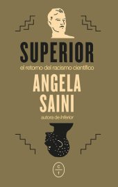 book Superior: El retorno del racismo científico