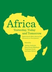 book Africa Yesterday, Today and Tomorrow : Exploring the Multi-dimensional Discourses on ‘Development’