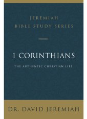 book 1 Corinthians: The Authentic Christian Life