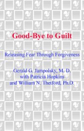 book Good-Bye to Guilt: Releasing Fear Through Forgiveness