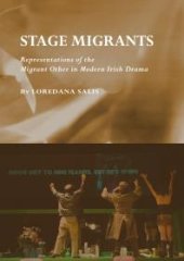 book Stage Migrants : Representations of the Migrant Other in Modern Irish Drama