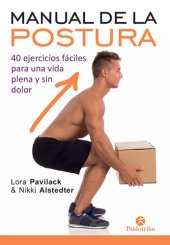 book Manual de la postura: 40 ejercicios fáciles para una vida plena y sin dolor (Bicolor)