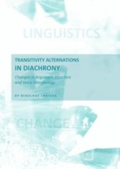 book Transitivity Alternations in Diachrony : Changes in Argument Structure and Voice Morphology