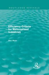 book Efficiency Criteria for Nationalised Industries (Routledge Revivals)