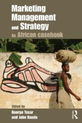 book Marketing Management and Strategy : An African Casebook