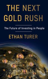 book The Next Gold Rush: The Future of Investing in People