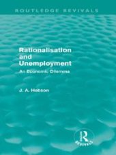 book Rationalisation and Unemployment (Routledge Revivals) : An Economic Dilemma