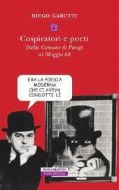 book Cospiratori e poeti. Dalla comune di Parigi al maggio 68'