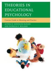 book Theories in Educational Psychology : Concise Guide to Meaning and Practice