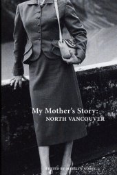 book My Mother's Story: North Vancouver