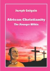 book African Christianity : The Stranger Within