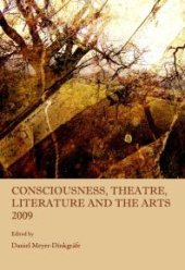 book Consciousness, Theatre, Literature and the Arts 2009