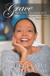 book Grace in Your Second Act: A Guide to Aging Gracefully