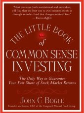 book The Little Book of Common Sense Investing (Summary): The Only Way to Guarantee Your Fair Share of Stock Market Returns