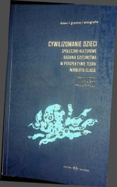 book Cywilizowanie dzieci? Społeczno-kulturowe badania dzieciństwa w perspektywie teorii Norberta Eliasa