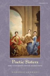 book Poetic Sisters : Early Eighteenth-Century Women Poets