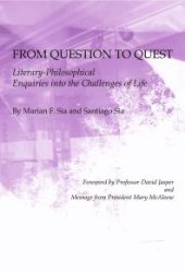 book From Question to Quest : Literary-Philosophical Enquiries into the Challenges of Life