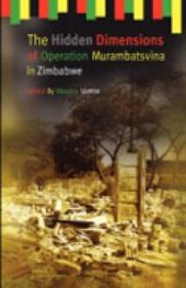 book The Hidden Dimensions of Operation Murambatsvina