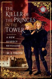 book The Killer of the Princes in the Tower: A New Suspect Revealed