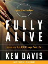 book Fully Alive Action Guide: A Journey That Will Change Your Life