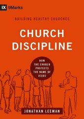 book Church Discipline: How the Church Protects the Name of Jesus