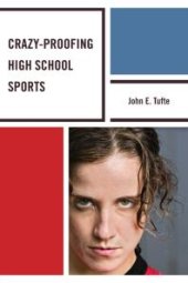 book Crazy-Proofing High School Sports