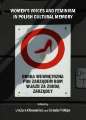 book Women’s Voices and Feminism in Polish Cultural Memory