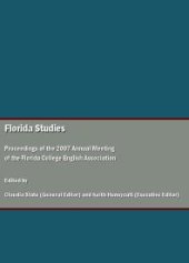 book Florida Studies : Proceedings of the 2007 Annual Meeting of the Florida College English Association