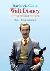 book Walt Disney. Prima stella a sinistra. Nuova ediz.