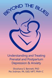 book Beyond the Blues: Understanding and Treating Prenatal and Postpartum Depression & Anxiety