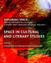 book Exploring Space : Spatial Notions in Cultural, Literary and Language Studies; Volume 1