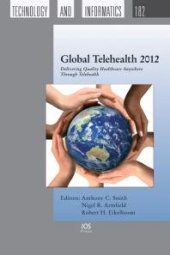 book Global Telehealth 2012 : Delivering Quality Healthcare Anywhere Through Telehealth