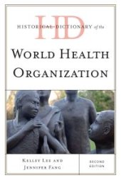 book Historical Dictionary of the World Health Organization