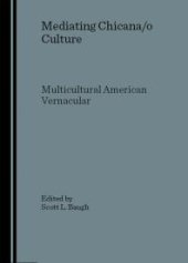 book Mediating Chicana/o Culture : Multicultural American Vernacular