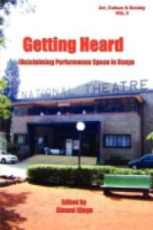 book Getting Heard: [Re]claiming Performance Space in Kenya : [Re]claiming Performance Space in Kenya