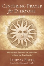 book Centering Prayer for Everyone: With Readings, Programs, and Instructions for Home and Group Practice