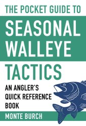 book The Pocket Guide to Seasonal Walleye Tactics: An Angler's Quick Reference Book