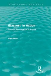 book Glasnost in Action (Routledge Revivals) : Cultural Renaissance in Russia