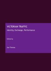 book Victorian Traffic : Identity, Exchange, Performance