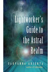 book Lightworker's Guide to the Astral Realm