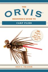 book The Orvis Beginner's Guide to Carp Flies: 101 Patterns & How and When to Use Them