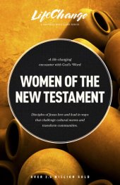 book Women of the New Testament: A Bible Study on How Followers of Jesus Transcended Culture and Transformed Communities